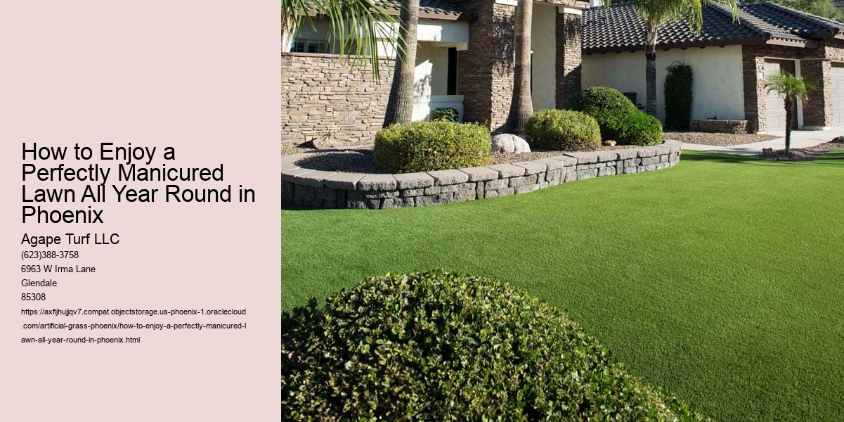 How to Enjoy a Perfectly Manicured Lawn All Year Round in Phoenix