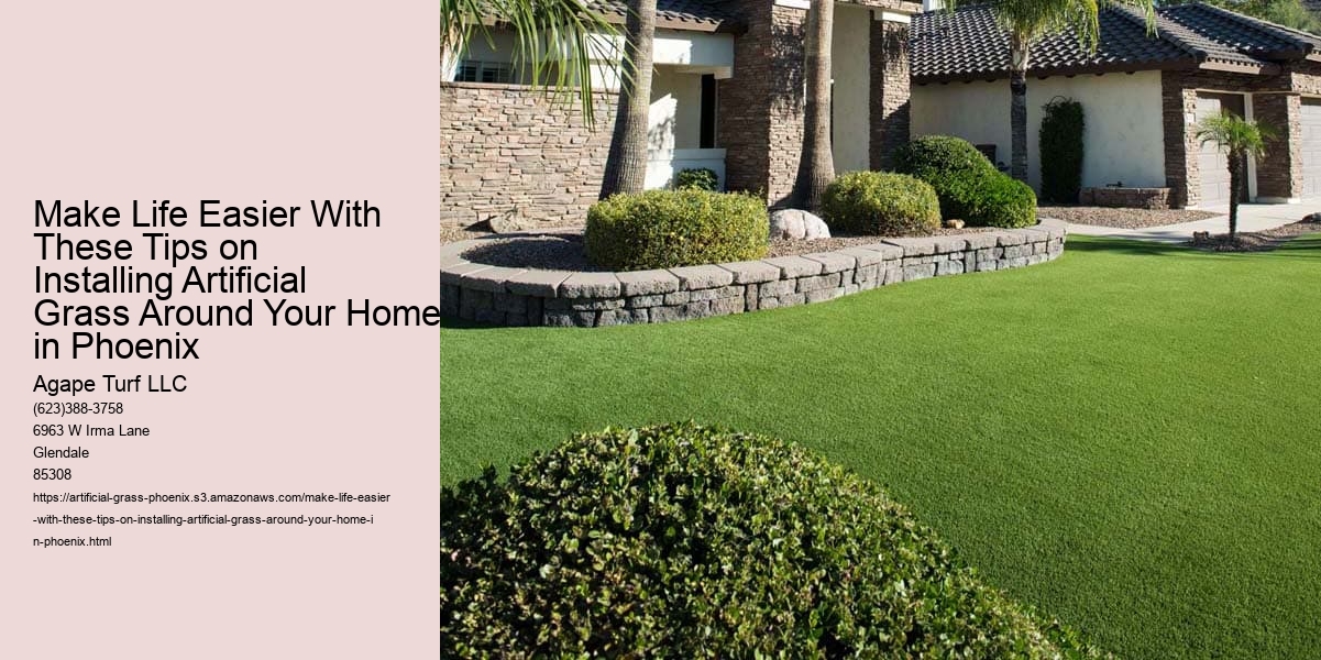 Make Life Easier With These Tips on Installing Artificial Grass Around Your Home in Phoenix